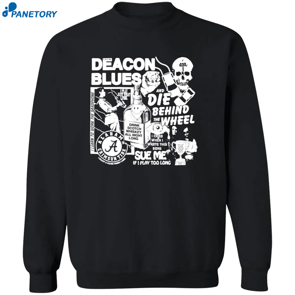 Deacon Blues And Die Behind The Wheel Shirt 2