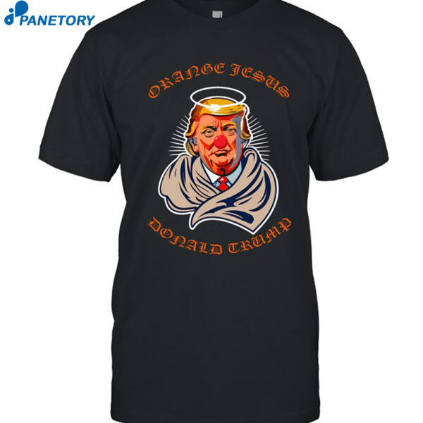 Donald Trump Orange Jesus Shirt