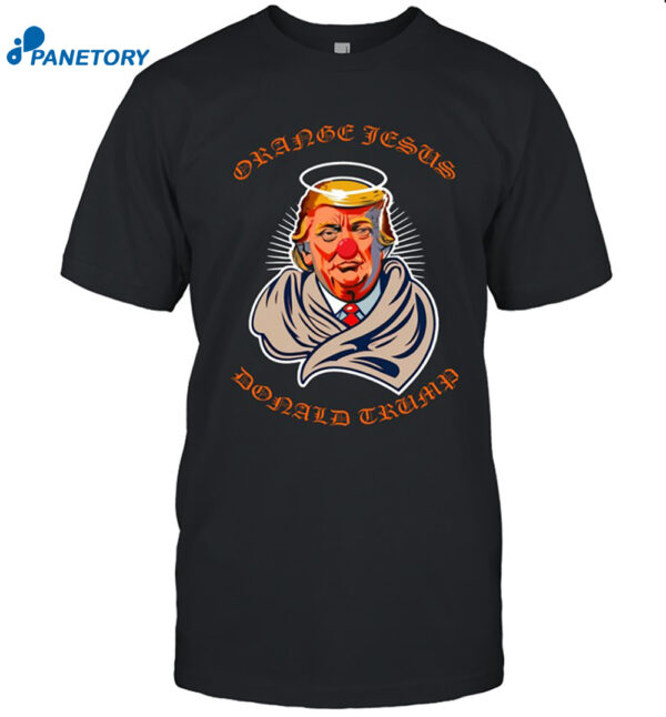 Donald Trump Orange Jesus Shirt
