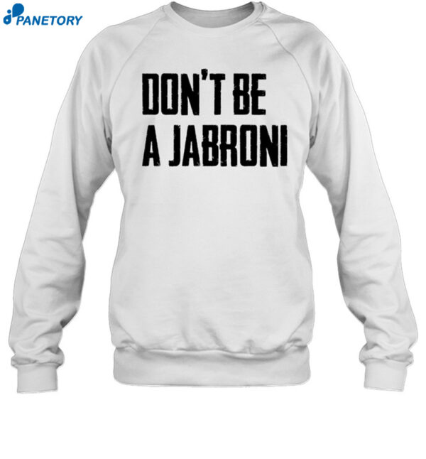 Don'T Be A Jabroni Shirt