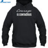 Dr Shawn Baker Courage Is Contagious Shirt 2