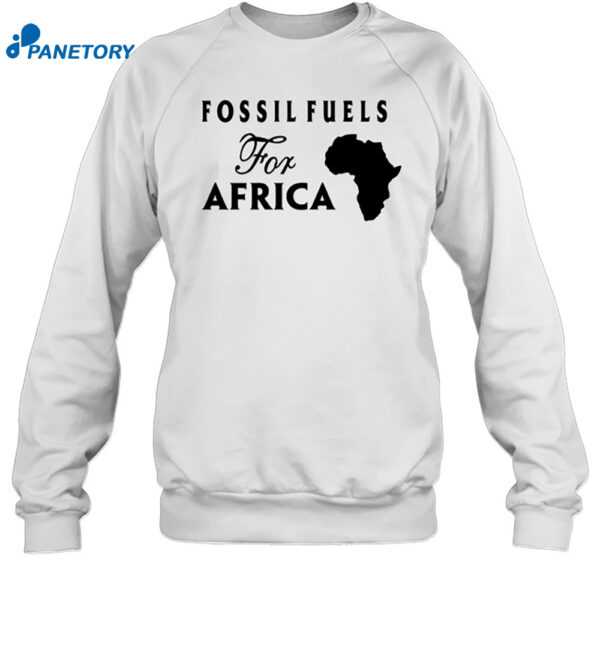 Fossil Fuels For Africashirt