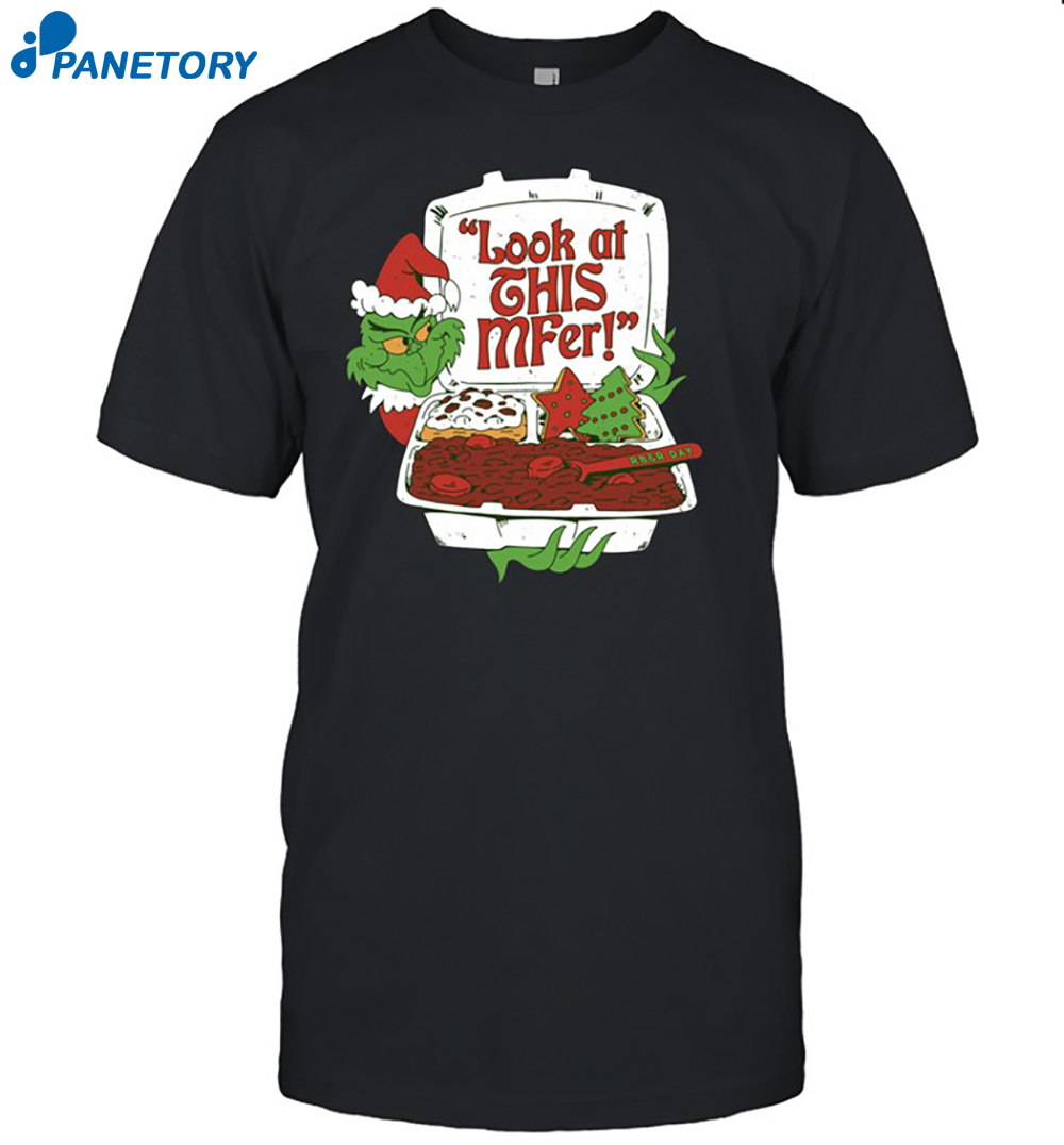 Grinch Look At This Mfer Christmas Shirt 8 Grinch Look At This Mfer Christmas Shirt