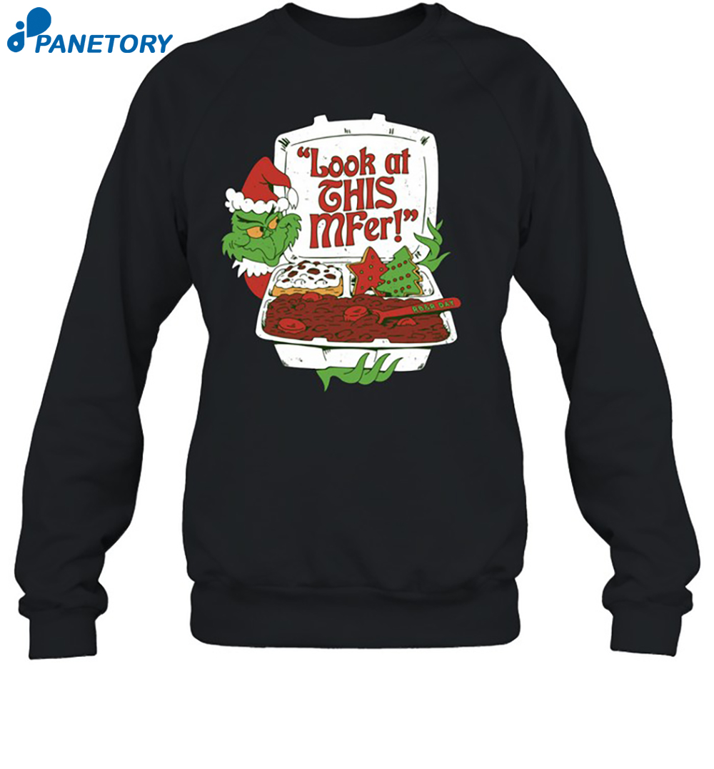 Grinch Look At This Mfer Christmas Shirt 6 Grinch Look At This Mfer Christmas Shirt 1