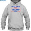 Hialeah For Trump 2024 Shirt 2