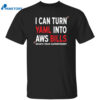 I Can Turn Yaml Into Aws Bills Shirt
