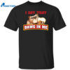 I Got That Dawg In Me Root Beer Dawg Shirt