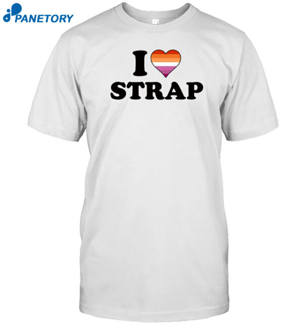 I Love Strap Shirt