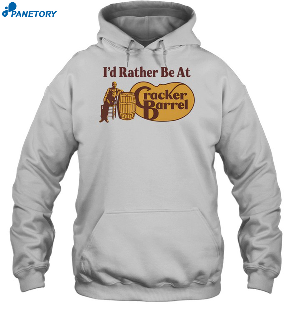 I'D Rather Be At Cracker Barrel Shirt 2