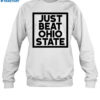 Just Beat Ohio State Shirt 1