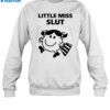 Little Miss Slut Shirt 1
