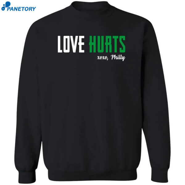 Love Hurts Xoxo Philly Shirt