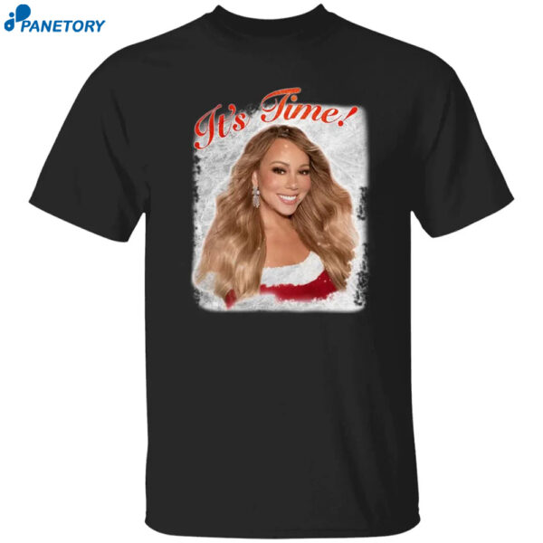 Mariah Carey It'S Time Shirt