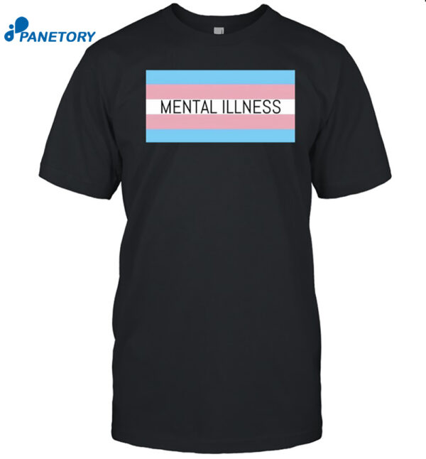 Mental Illness Trans Flag Shirt
