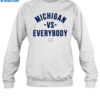 Michigan Vs. Everybody 2023 Shirt 1