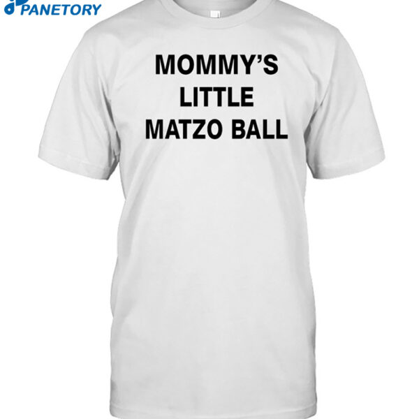 Mommy's Little Matzo Ball Shirt