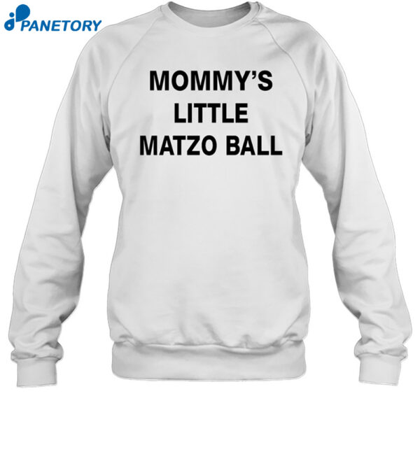 Mommy'S Little Matzo Ball Shirt
