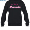 My Job Is Pharmacist Barbie Shirt 1