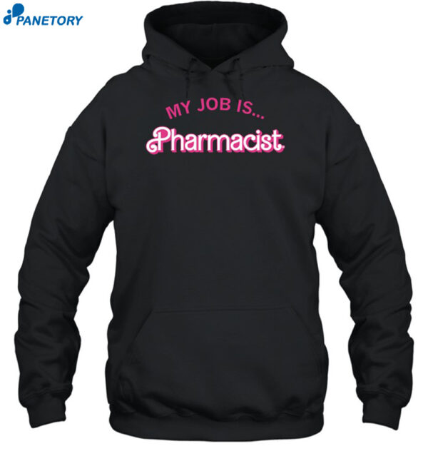 My Job Is Pharmacist Barbie Shirt