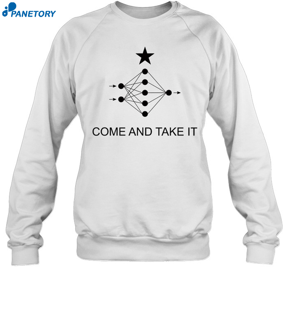 Neural Network Come And Take It Shirt 1