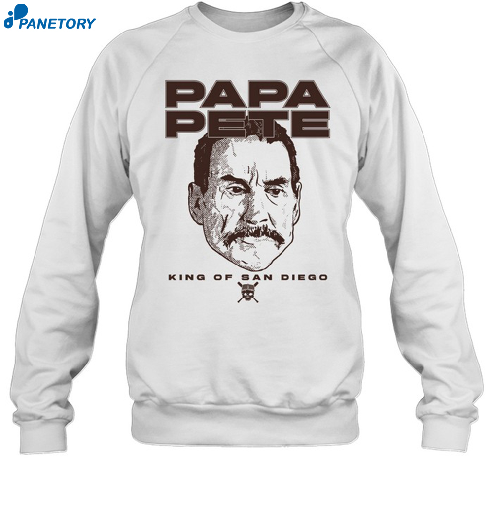 Papa Pete King Of San Diego Shirt 1