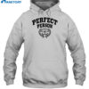 Perfect Person University Shirt 2