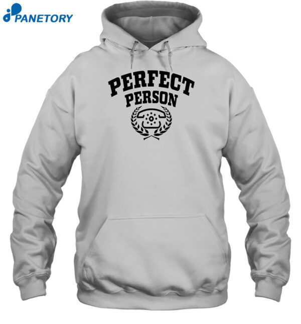 Perfect Person University Shirt