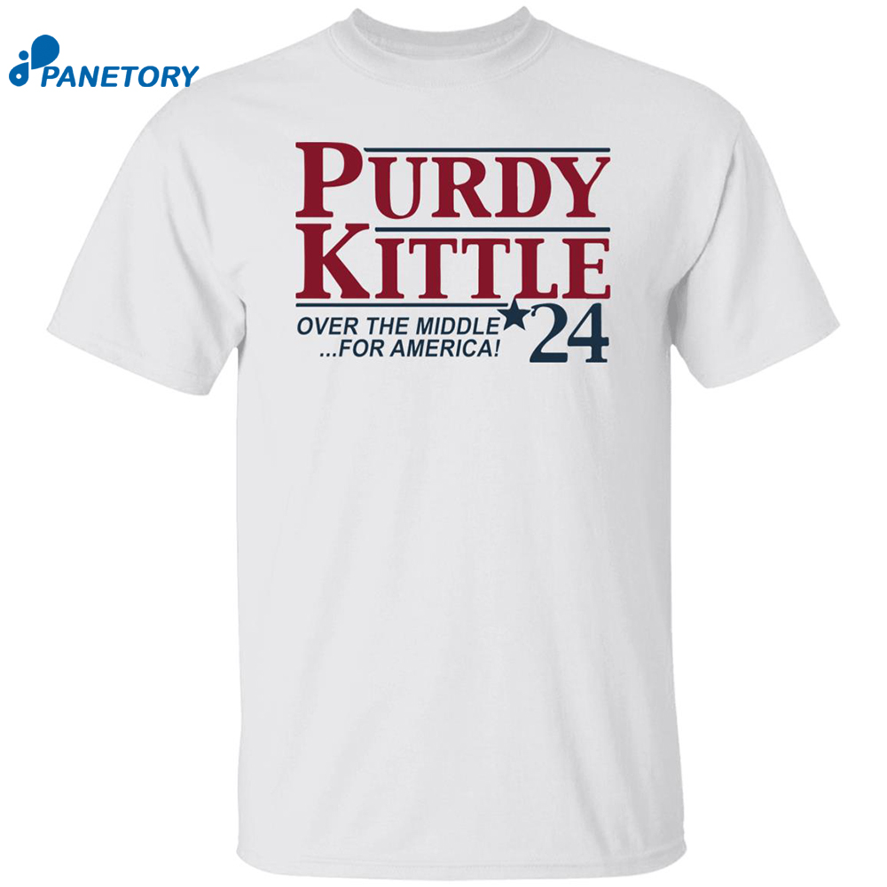 Purdy And Kittle 2024 Shirt 8 Purdy And Kittle 2024 Shirt