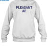 Raygun Pleasant Af Shirt 1