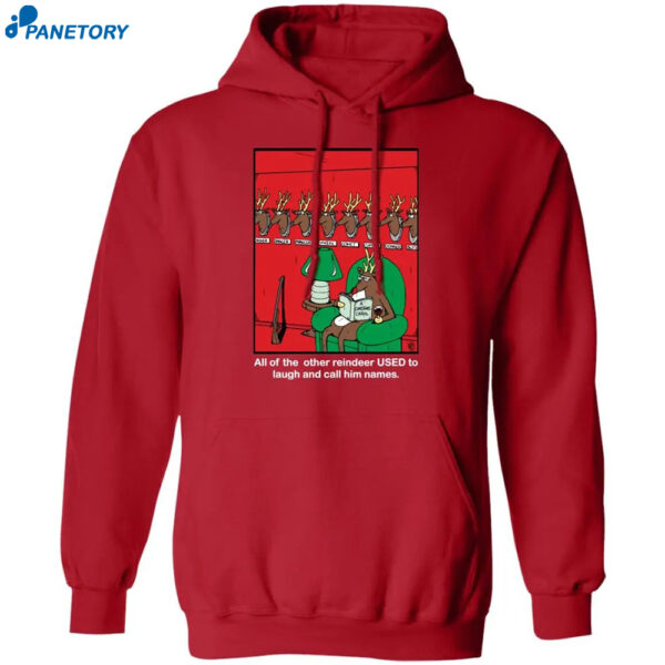 Reindeer All Of The Other Reindeer Used To Laugh And Call Him Name Shirt