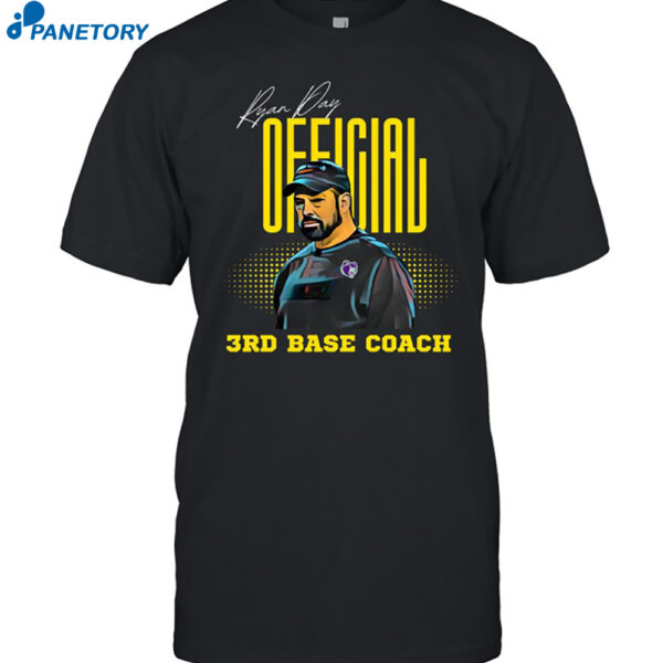 Ryan Day 3rd Base Coach Shirt