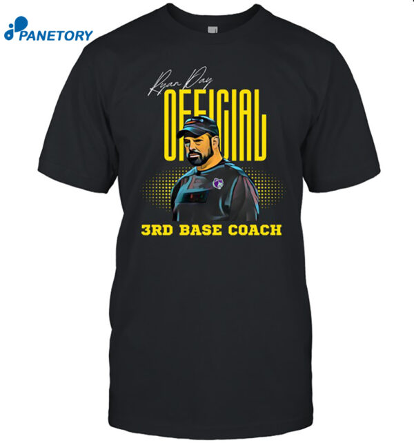 Ryan Day 3Rd Base Coach Shirt
