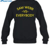 Sam Webb Vs Everybody Shirt 1