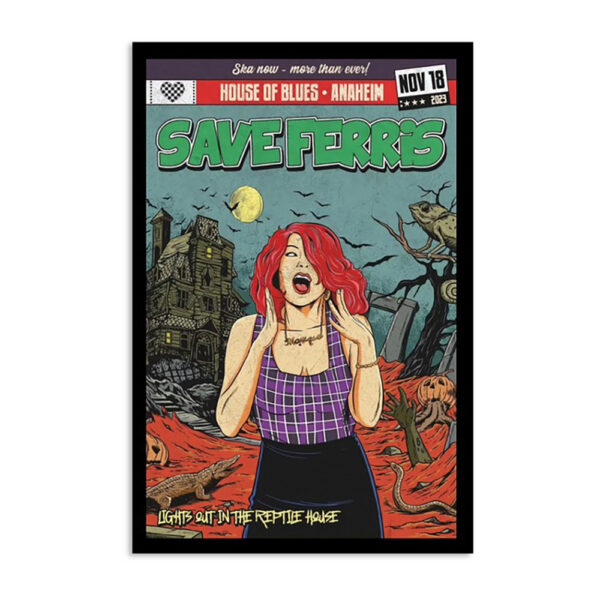 Save Ferris Anaheim House Of Blues November 18 2023 Poster