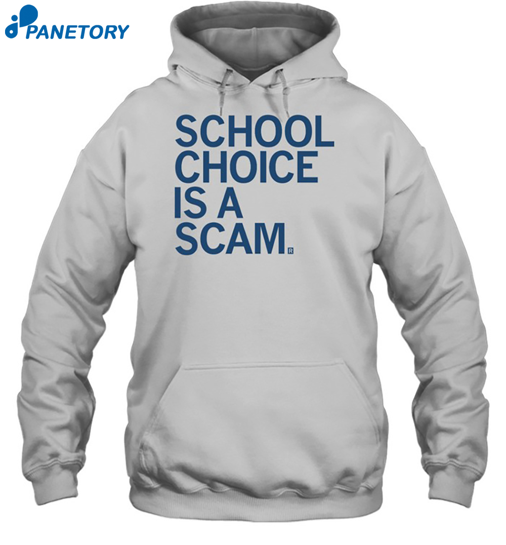 School Choice Is A Scam Shirt 2