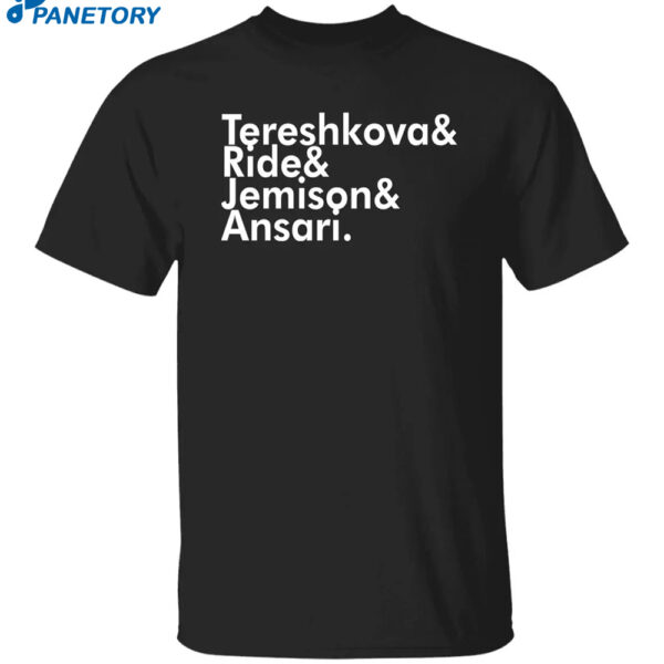 Tereshkova Ride Jemison Ansari Shirt