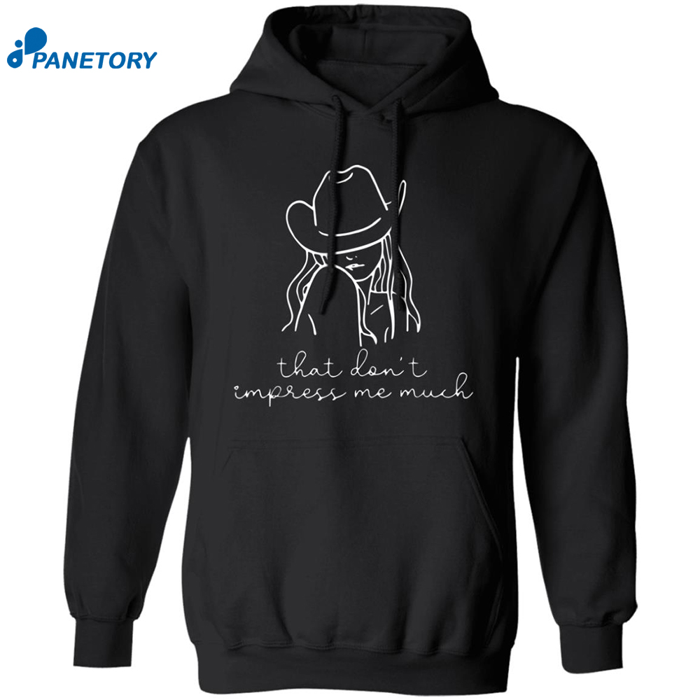 That Don't Impress Me Much Shania Twain Shirt 7 That Don’t Impress Me Much Shania Twain Shirt 1