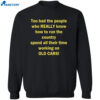 Too Bad The People Who Really Know How To Run The Country Spend All Their Time Shirt 2