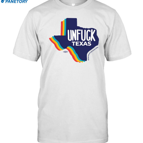 Unfuck Texas Shirt