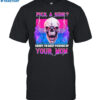 Vasaricore Bisexual Skull Pick A Side Your Mom Shirt