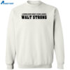 A Broken Spirit Doesn’t Stand A Chance Walt Strong Shirt 2