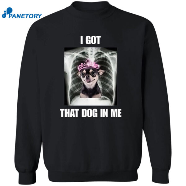 Alana Lintao I Got That Dog In Me Shirt