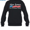 Alex Jones For President 2024 Shirt 1