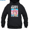 Anime Makes Me Happy You Not So Much Trans Catgirl Shirt 2