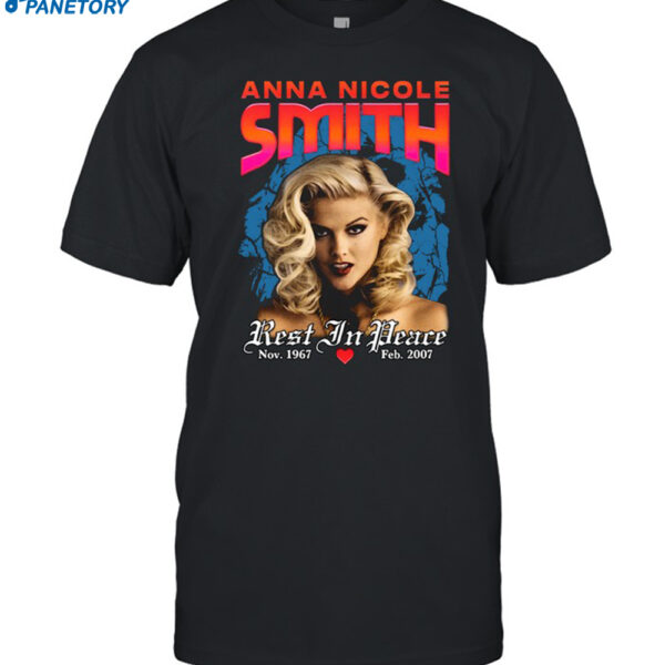 Anna Nicole Smith Rest In Peace Shirt