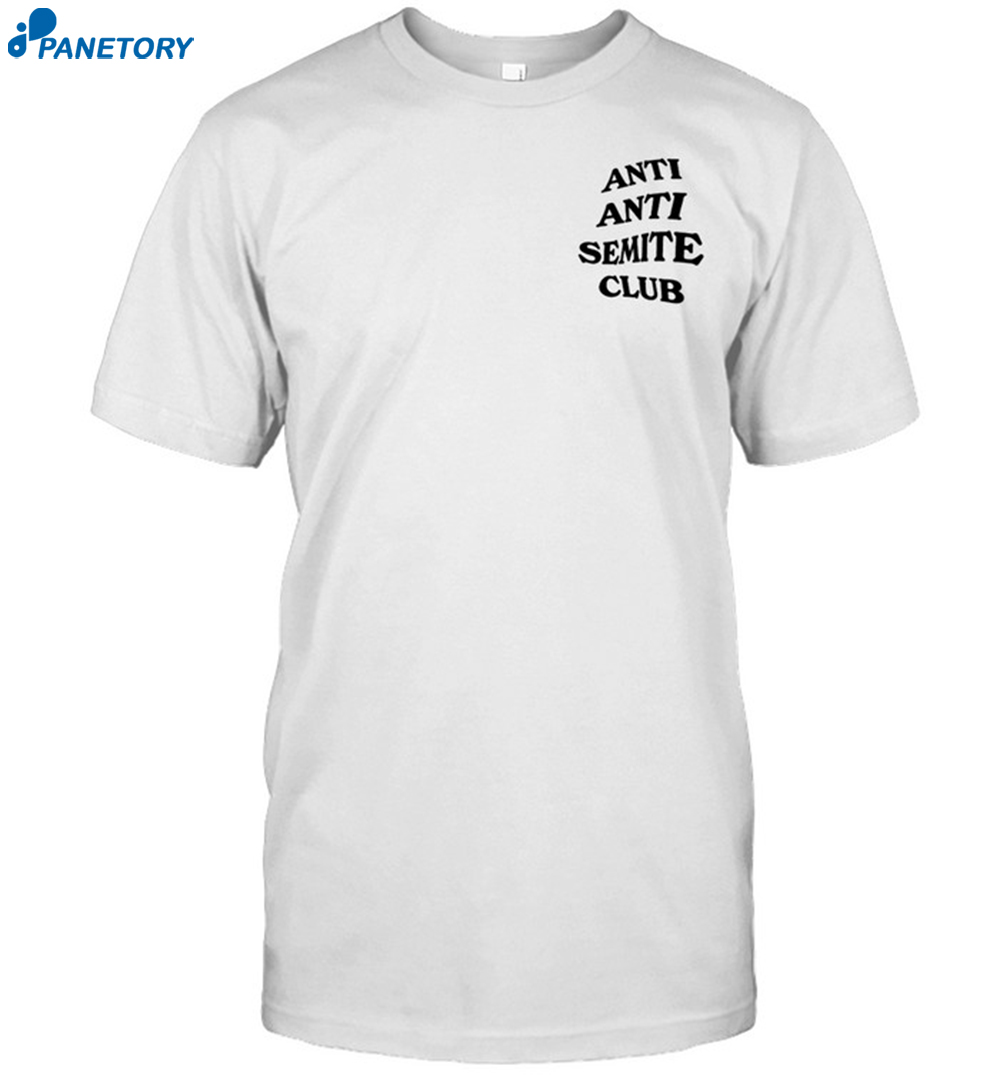 Anti Anti Semite Club Shirt 8 Anti Anti Semite Club Shirt