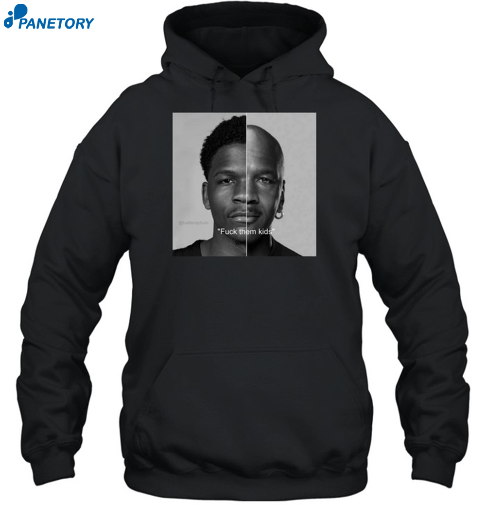 Battlerapbum Fuck Them Kids Shirt 7 Battlerapbum Fuck Them Kids Shirt 2