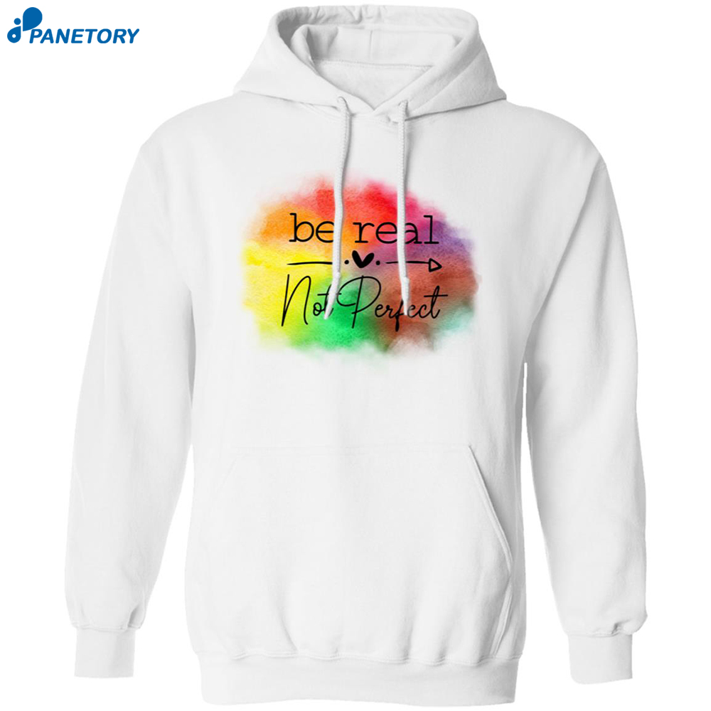 Be Real Not Perfect Casual Print Sweatshirt 7 Be Real Not Perfect Casual Print Sweatshirt 1