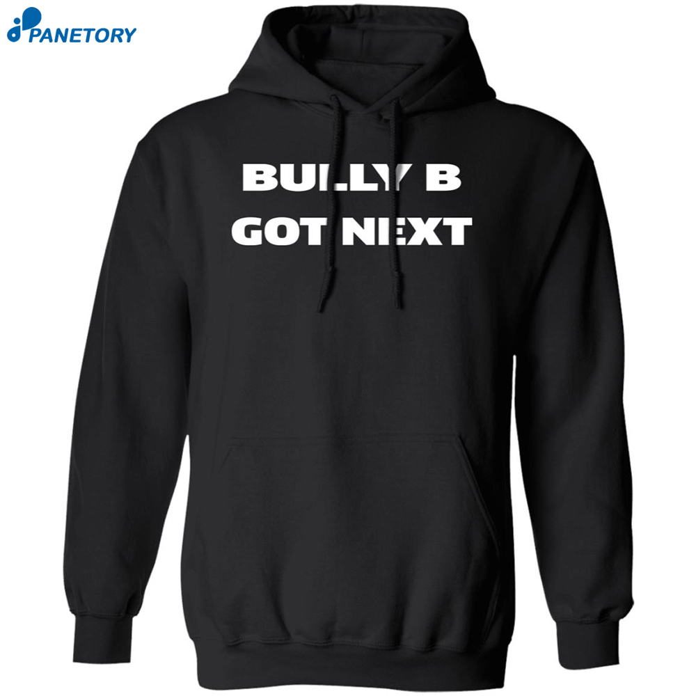 Belal Muhammad Bully B Got Next Shirt 7 Belal Muhammad Bully B Got Next Shirt 1