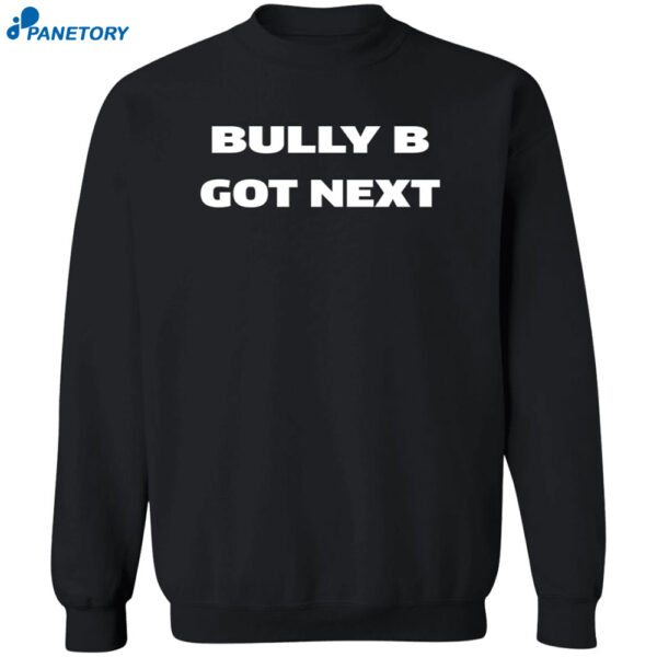 Belal Muhammad Bully B Got Next Shirt